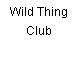 Wild Thing Club