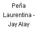 Peña Laurentina - Jay Alay