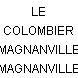 LE COLOMBIER MAGNANVILLE