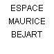 ESPACE MAURICE BEJART