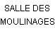 SALLE DES MOULINAGES