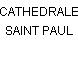 CATHEDRALE SAINT PAUL