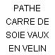 PATHE CARRE DE SOIE VAUX EN VELIN