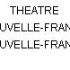 THEATRE NOUVELLE-FRANCE