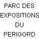 PARC DES EXPOSITIONS DU PERIGORD