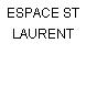 ESPACE ST LAURENT