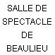 SALLE DE SPECTACLE DE BEAULIEU