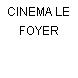 CINEMA LE FOYER