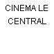 CINEMA LE CENTRAL