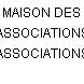 MAISON DES ASSOCIATIONS