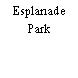 Esplanade Park