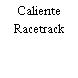Caliente Racetrack