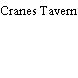 Cranes Tavern