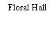 Floral Hall