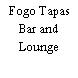 Fogo Tapas Bar and Lounge