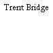 Trent Bridge
