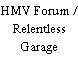 HMV Forum / Relentless Garage