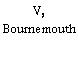 V, Bournemouth
