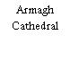 Armagh Cathedral