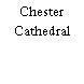 Chester Cathedral