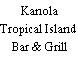 Kanola Tropical Island Bar & Grill