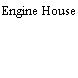Engine House