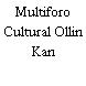 Multiforo Cultural Ollin Kan