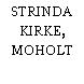 STRINDA KIRKE, MOHOLT