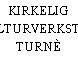 KIRKELIG KULTURVERKSTED, TURNÈ