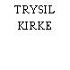 TRYSIL KIRKE