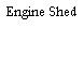 Engine Shed