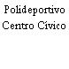 Polideportivo Centro Cívico