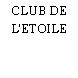 CLUB DE L'ETOILE