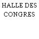 HALLE DES CONGRES