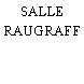 SALLE RAUGRAFF