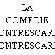 LA COMEDIE CONTRESCARPE