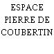 ESPACE PIERRE DE COUBERTIN