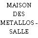 MAISON DES METALLOS - SALLE CLAIRE