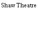 Shaw Theatre