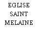 EGLISE SAINT MELAINE