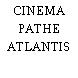 CINEMA PATHE ATLANTIS
