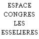 ESPACE CONGRES LES ESSELIERES