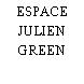 ESPACE JULIEN GREEN
