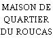 MAISON DE QUARTIER DU ROUCAS