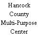 Hancock County Multi-Purpose Center