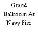 Grand Ballroom At Navy Pier