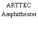 ARTTEC Amphitheater
