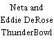 Neta and Eddie DeRose ThunderBowl