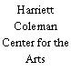 Harriett Coleman Center for the Arts