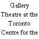 Gallery Theatre at the Toronto Centre for the Arts
